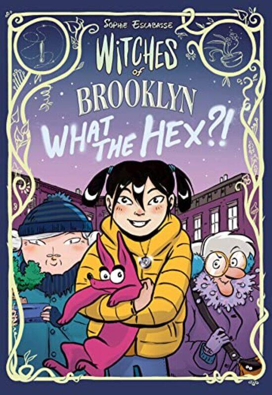 

Witches Of Brooklyn What The Hex! By Escabasse, Sophie Paperback