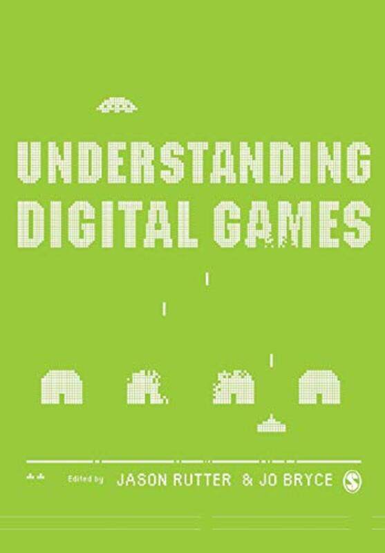 

Understanding Digital Games by Jason RutterJo Bryce-Paperback
