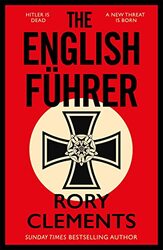 The English Fuhrer by Rory Clements-Hardcover