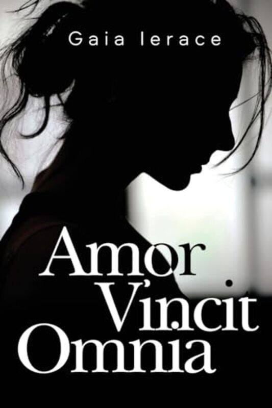 

Amor Vincit Omnia by Gaia Ierace-Paperback