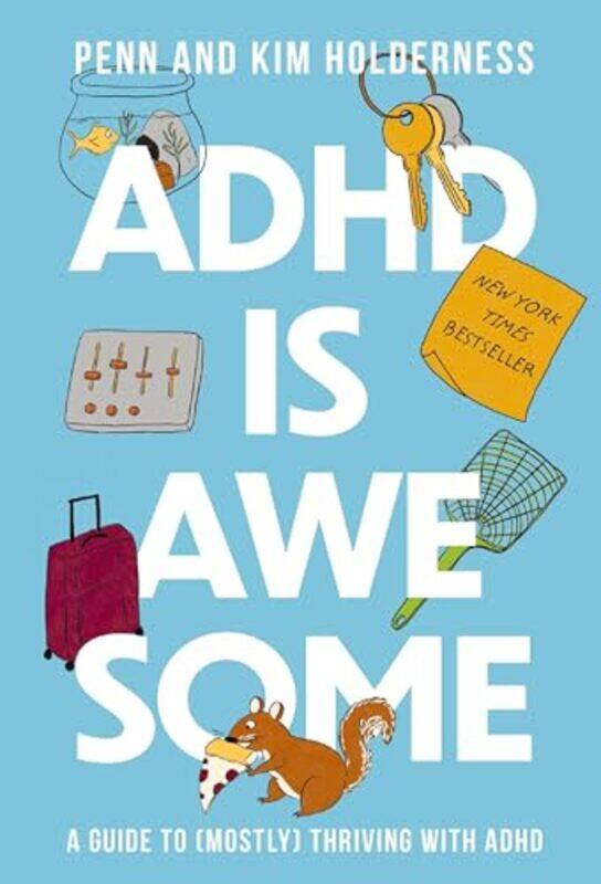 

Adhd Is Awesome A Guide To Mostly Thriving With Adhd by Holderness, Penn - Holderness, Kim-Hardcover