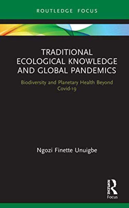 

Traditional Ecological Knowledge and Global Pandemics by Edith Eger-Hardcover