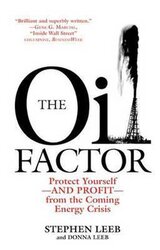 The Oil Factor: Protect Yourself From the Coming Energy Crisis, Paperback Book, By: Donna Leeb