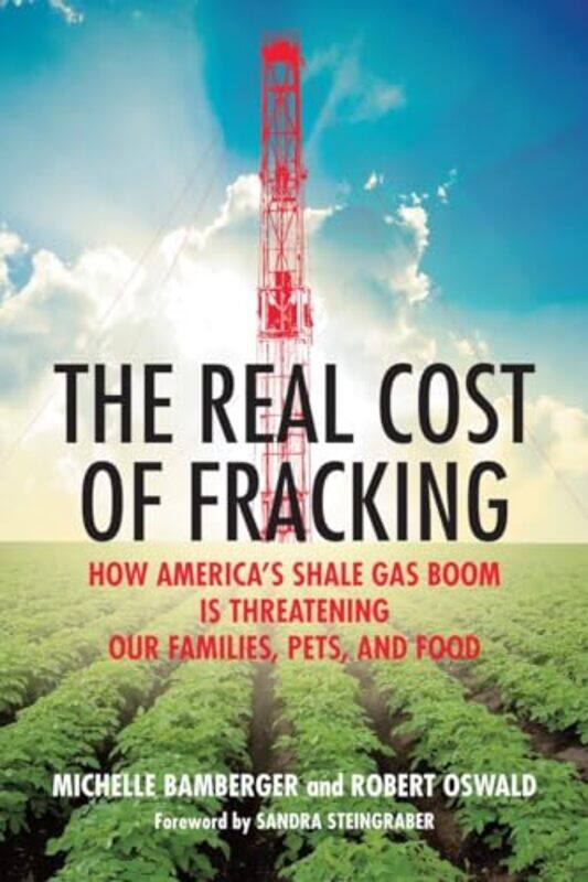 

The Real Cost Of Fracking by Michelle BambergerRobert Oswald-Paperback