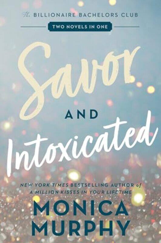 

Savor And Intoxicated by Monica Murphy-Paperback