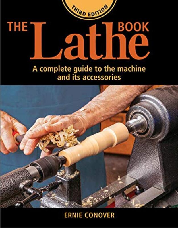 Lathe Book, The (3rd Edition),Paperback by Conover, E