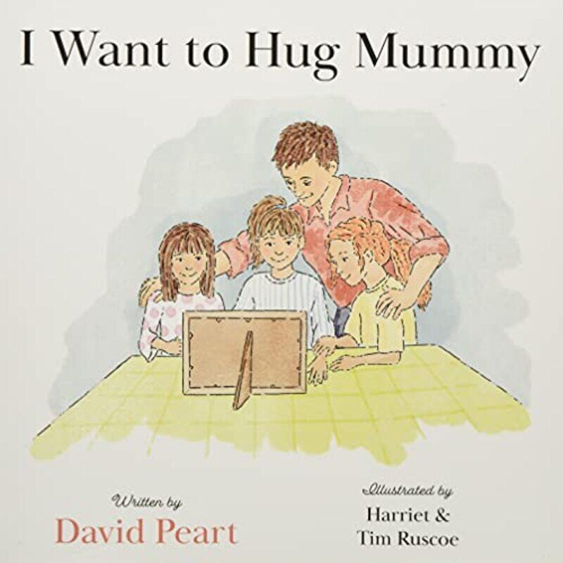 

I Want to Hug Mummy by David Peart-Paperback