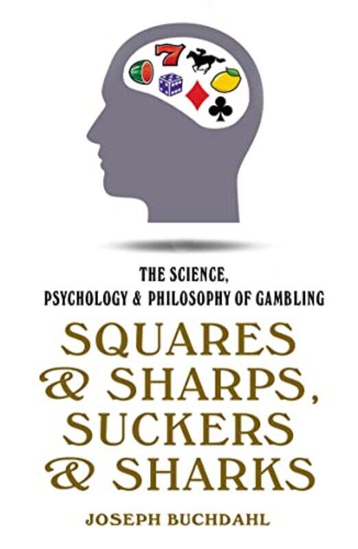 

Squares and Sharps Suckers and Sharks by Joseph Buchdahl-Paperback