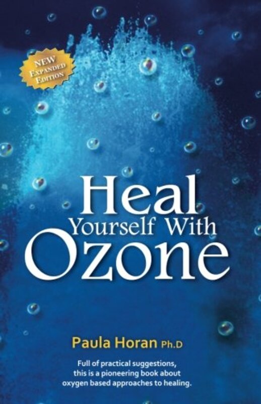 Heal Yourself With Ozone: Practical Suggestions For Oxygen Based Approaches To Healing,Paperback,By:Horan Ph D, Paula