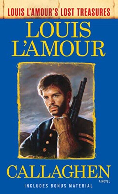 

Callaghen Louis LAmours Lost Treasures by Louis LAmour-Paperback