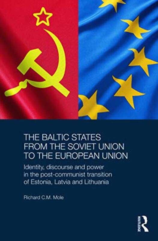 

The Baltic States from the Soviet Union to the European Union by Richard Mole-Paperback