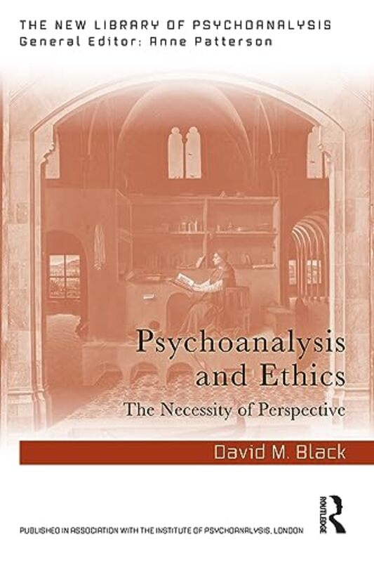 

Psychoanalysis and Ethics by David M Black-Paperback