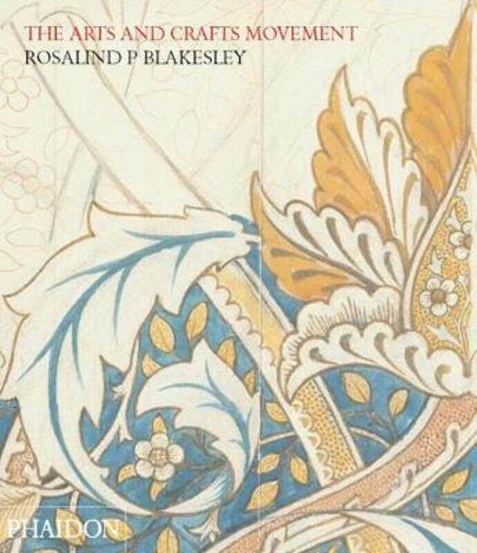 

The Arts and Crafts Movement.Hardcover,By :Rosalind P. Blakesley