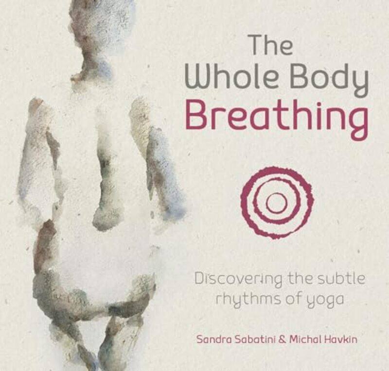 

The Whole Body Breathing by Neil Jones-Paperback