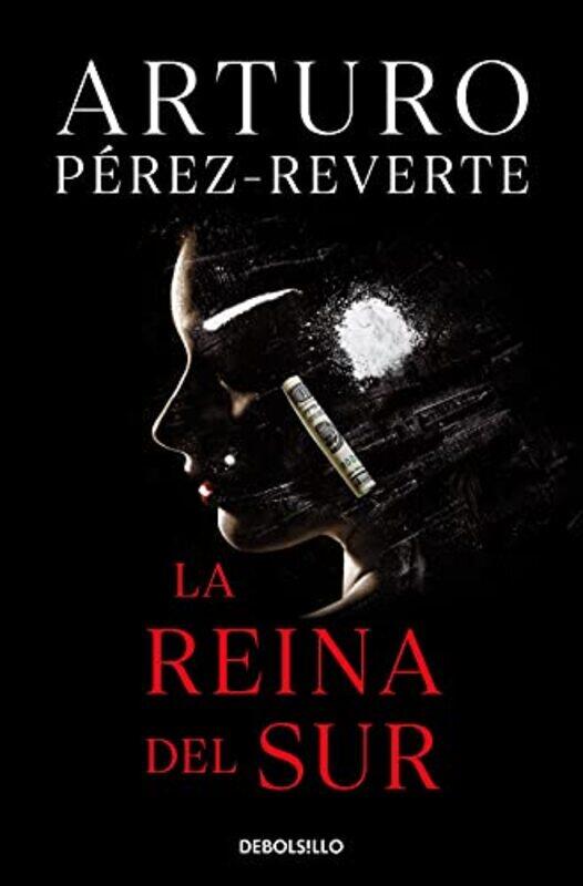 

Reina Del Sur The Queen Of The Sout By Perez Reverte Arturo - Paperback