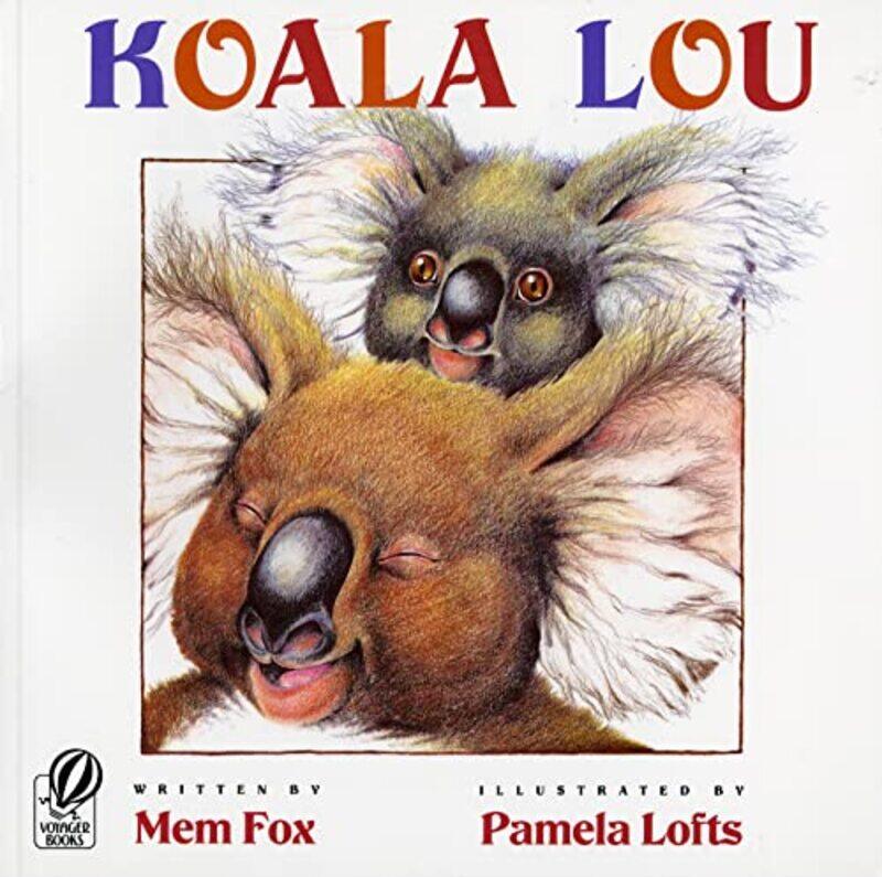 

Koala Lou By Mem Fox Paperback