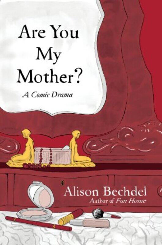 

Are You My Mother by Alison Bechdel-Hardcover