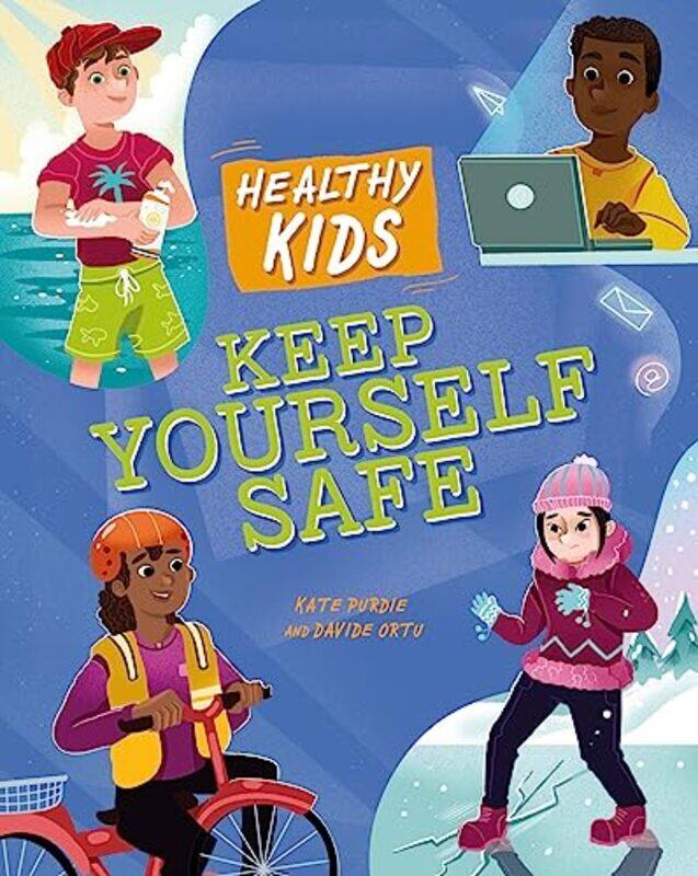 

Healthy Kids Keep Yourself Safe by Julia Garstecki-Derkovitz-Hardcover