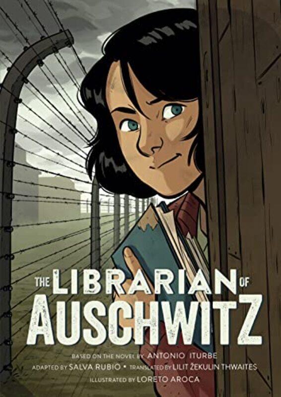 

The Librarian Of Auschwitz The Graphic Novel by Antonio IturbeLoreto ArocaLilit Thwaites-Hardcover