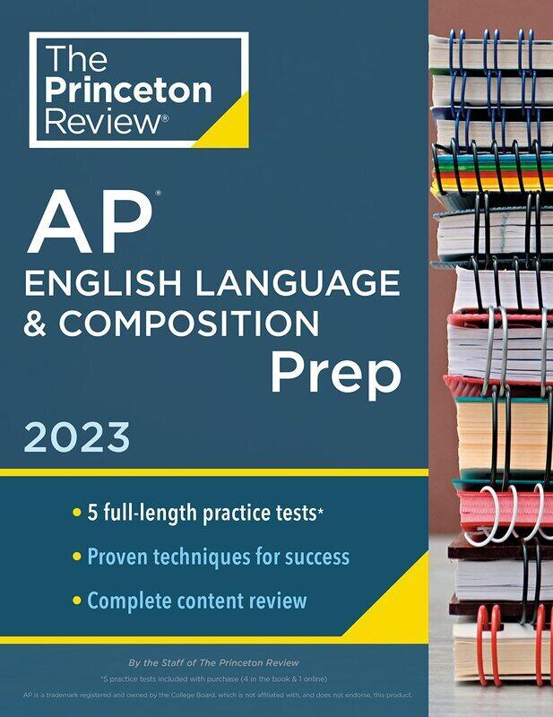 

Princeton Review AP English Language & Composition Prep, 2023: 5 Practice Tests + Complete Content R