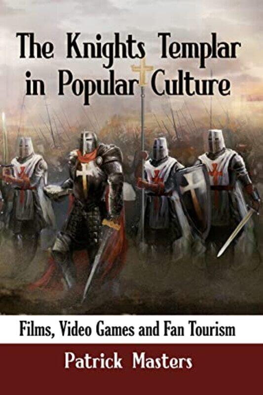

The Knights Templar in Popular Culture by Patrick Masters-Paperback