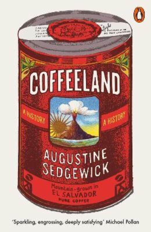 

Coffeeland: A History.paperback,By :Sedgewick, Augustine