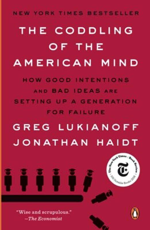 

The Coddling of the American Mind: How Good Intentions and Bad Ideas Are Setting Up a Generation for Paperback by Lukianoff, Greg - Haidt, Jonathan