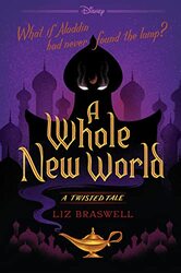 A Whole New World: A Twisted Tale,Paperback by Liz Braswell