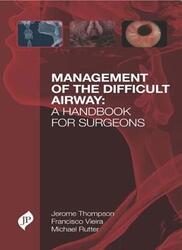 Management of the Difficult Airway: A Handbook for Surgeons,Hardcover,ByThompson, Jerome - Vieira, Francisco - Rutter, Michael