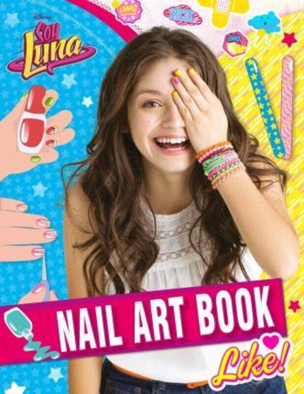 

Nail Art Book Soy Luna.paperback,By :Disney Hachette