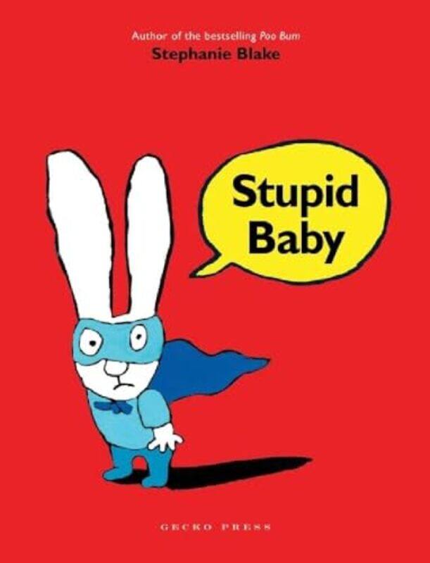 

Stupid Baby by Stephanie Blake-Paperback