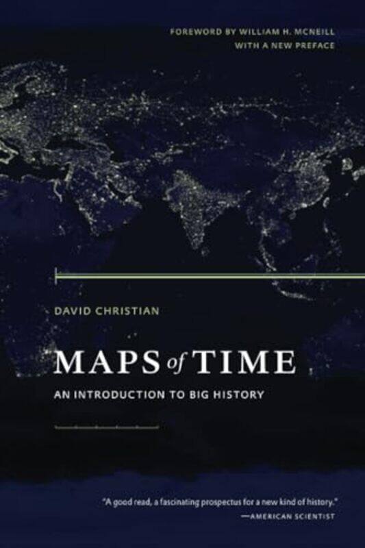 

Maps Of Time An Introduction To Big History by Christian, David - Mcneill, William H. - Paperback