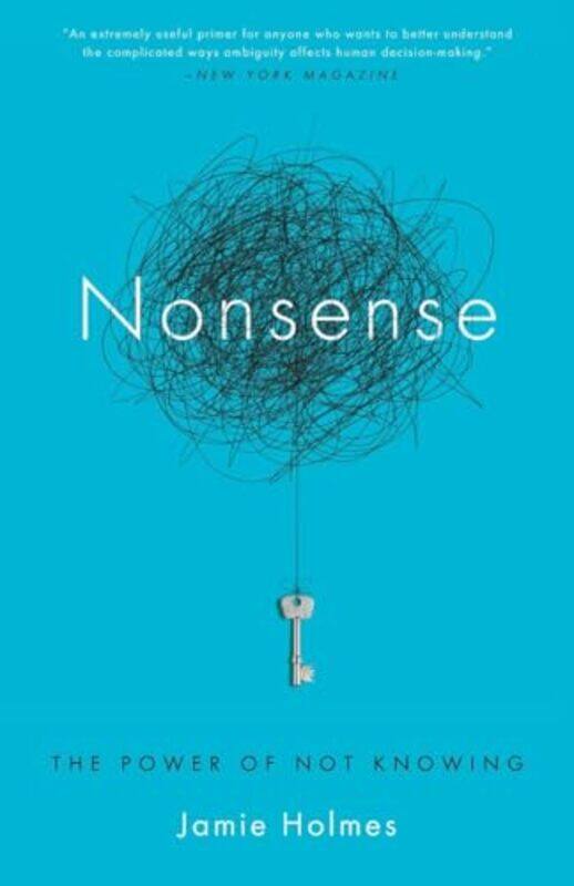 

Nonsense The Power Of Not Knowing By Holmes Jamie - Paperback