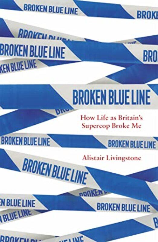 

Broken Blue Line by Alistair Livingstone-Hardcover