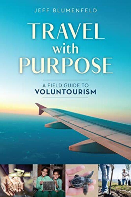 

Travel with Purpose by Jeff Blumenfeld-Paperback