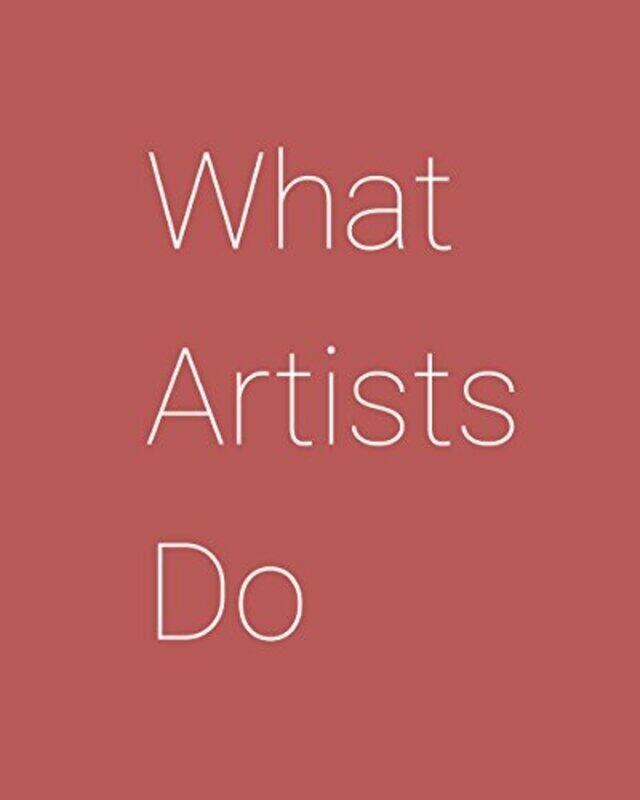 

What Artists Do By Koren Leonard Paperback