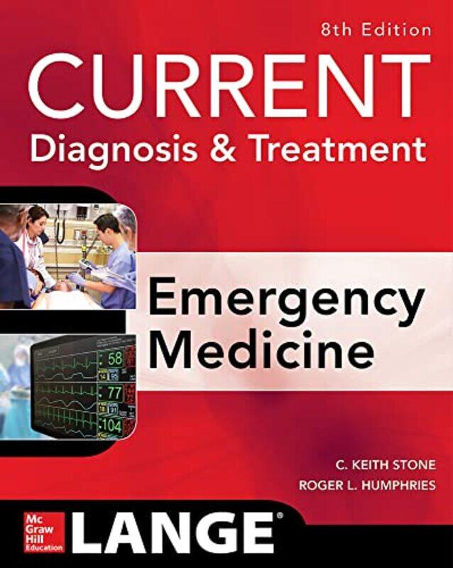 

CURRENT Diagnosis and Treatment Emergency Medicine Eighth Edition by Anitra University of Melbourne Nelson-Paperback