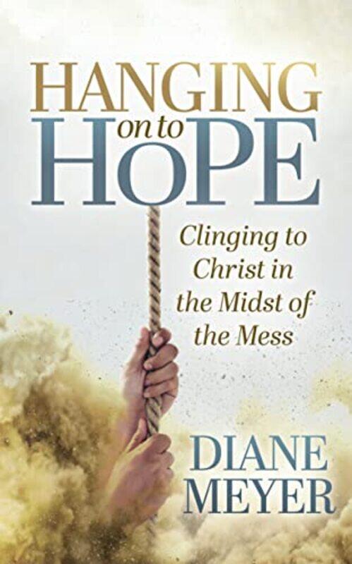 

Hanging onto Hope by Diane Meyer-Paperback