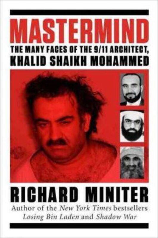 

Mastermind: Inside the Secret World of Khalid Shaikh Mohammed.Hardcover,By :Richard Miniter