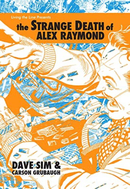 

The Strange Death of Alex Raymond by Dave SimCarson Grubaugh-Hardcover