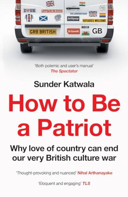 

How to Be a Patriot by Sunder Katwala -Paperback