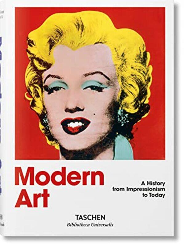 

Modern Art. A History from Impressionism to Today,Hardcover by Hans Werner Holzwarth