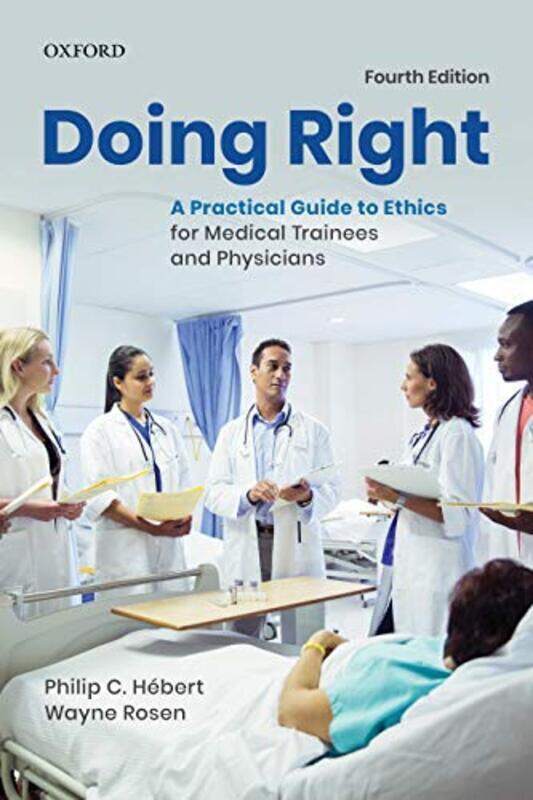 

Doing Right By Philip C. Hebert (Professor Emeritus, Department of Family and Community Medicine, Professor Emeritu Paperback