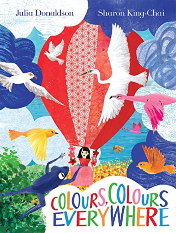 Colours Colours Everywhere by Julia DonaldsonSharon King-Chai-Paperback