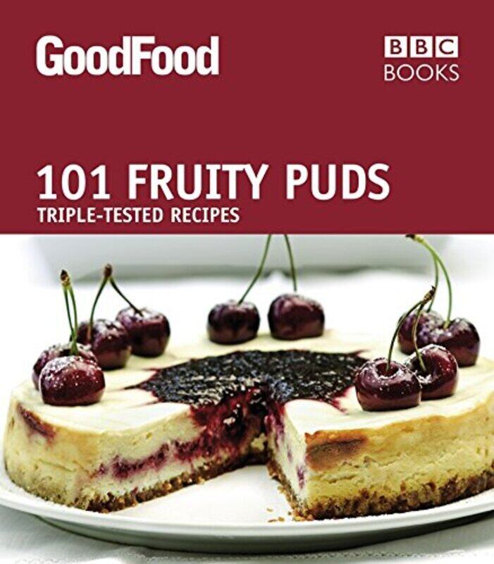 

Good Food": 101 Fruity Puds - Triple-tested Recipes (Good Food 101), Paperback Book, By: Good Food Guides