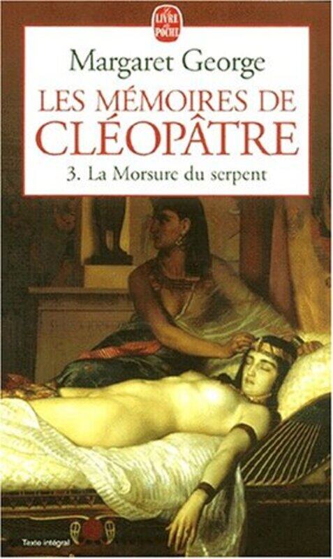 

La morsure du serpent (les memoires de cleop tre, 3),Paperback by Margaret George