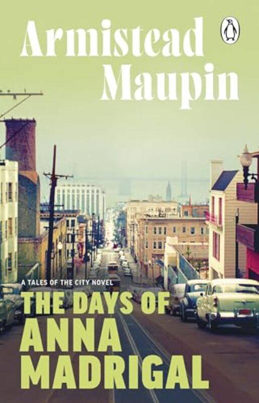 

The Days of Anna Madrigal by Armistead Maupin-Paperback