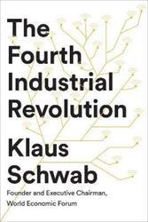 The Fourth Industrial Revolution.Hardcover,By :Schwab, Klaus