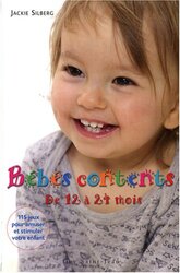 B b s contents de 12 24 mois : 115 Jeux pour amuser et stimuler votre bambin,Paperback by Jackie Silberg
