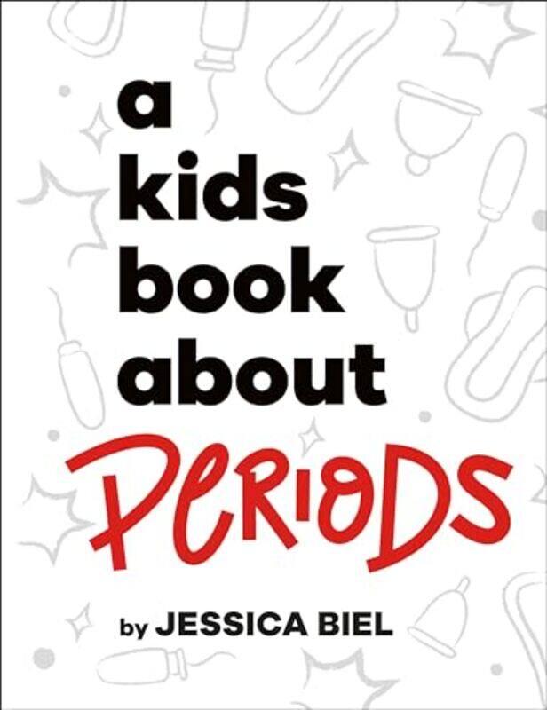 

Kids Bk About Periods By Biel Jessica - Hardcover